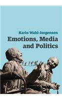 Emotions, Media and Politics