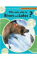Who Eats Who In Rivers and Lakes