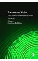 Jews of China: V. 2: A Sourcebook and Research Guide