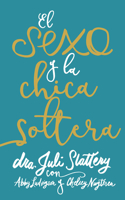 El Sexo Y La Chica Soltera