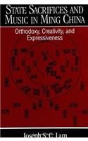 State Sacrifices and Music in Ming China: Orthodoxy, Creativity, and Expressiveness