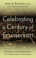 Celebrating a Century of Ecumenism