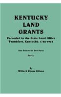 Kentucky Land Grants. One Volune in Two Parts. Part 1