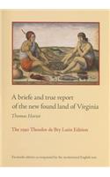 Briefe and True Report of the New Found Land of Virginia