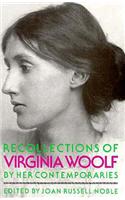 Recollections of Virginia Woolf by Her Contemporaries