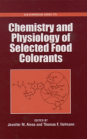 Chemistry and Physiology of Selected Food Colorants