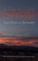 Fire to Light Our Tongues