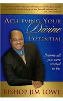 Achieving Your Divine Potential