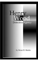 Henry Wood Detective Agency