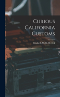 Curious California Customs