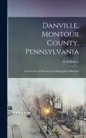 Danville, Montour County, Pennsylvania