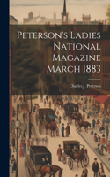 Peterson's Ladies National Magazine March 1883