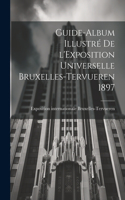 Guide-album illustré de l'Exposition universelle Bruxelles-Tervueren 1897