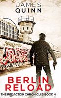 Berlin Reload (The Redaction Chronicles Book 4)