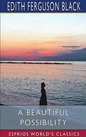 A Beautiful Possibility (Esprios Classics)