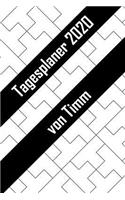 Tagesplaner 2020 von Timm: Personalisierter Kalender für 2020 mit deinem Vornamen