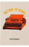 Retro Is King NOTIZBUCH