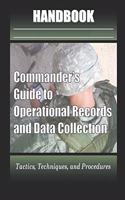 Commander's Guide to Operational Records and Data Collection Handbook