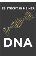 Es steckt in meiner DNA