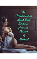 The Masturbater&#65533;s Spank Bank Reference Journal Planner & Notebook