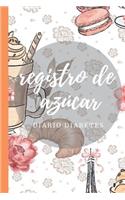 registro de azúcar diario de diabetes: Registra Todas las Medidas de Azúcar Cuaderno de Control de Diabetes Regalo perfecto para Diabéticos con 120 Páginas