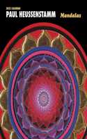 PAUL HEUSSENSTAMM MANDALAS 2023 WALL CAL