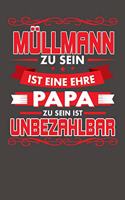 Müllmann Zu Sein Ist Eine Ehre - Papa Zu Sein Ist Unbezahlbar