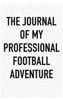 The Journal of My Professional Football Adventure