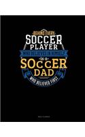 Behind Every Soccer Player Who Believes in Himself Is a Soccer Dad Who Believed First: Meal Planner