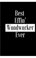 Best Effin Woodworker Ever