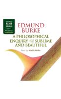 A Philosophical Enquiry Into the Origin of Our Ideas of the Sublime and Beautiful Lib/E