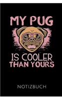 My Pug Is Cooler Than Yours Notizbuch: Geschenkidee für Besitzer eines Mopses - Notizbuch Journal Tagebuch - 110 linierte Seiten - Format 6x9 DIN A5 - Soft cover matt - Klick auf den Auto
