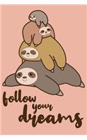 Follow Your Dreams