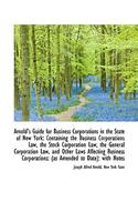 Arnold's Guide for Business Corporations in the State of New York