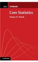 Core Statistics: (Series Number 6 Institute of Mathematical Statistics Textbooks)