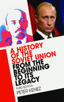 History of the Soviet Union from the Beginning to Its Legacy
