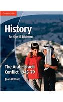 History for the IB Diploma: The Arab-Israeli Conflict 1945-7