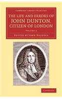 Life and Errors of John Dunton, Citizen of London