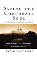 Saving the Corporate Soul--And (Who Knows?) Maybe Your Own