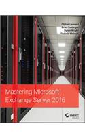 Mastering Microsoft Exchange Server 2016