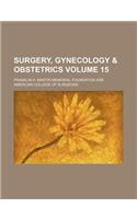 Surgery, Gynecology & Obstetrics Volume 15: (English)