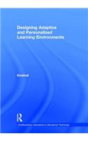 Designing Adaptive and Personalized Learning Environments