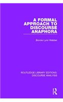 A Formal Approach to Discourse Anaphora