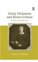 Emily Dickinson and Hymn Culture: Tradition and Experience