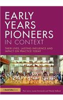 Early Years Pioneers in Context