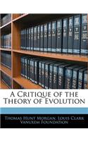 A Critique of the Theory of Evolution