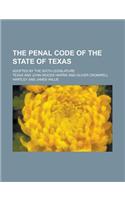 The Penal Code of the State of Texas; Adopted by the Sixth Legislature