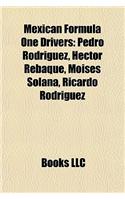Mexican Formula One Drivers: Pedro Rodriguez, Hector Rebaque, Moises Solana, Ricardo Rodriguez(English)