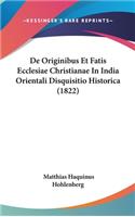 de Originibus Et Fatis Ecclesiae Christianae in India Orientali Disquisitio Historica (1822)