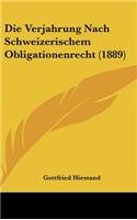 Die Verjahrung Nach Schweizerischem Obligationenrecht (1889)